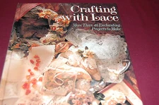 Crafting With Lace By Joyce Elizabeth Cusick - More Than 40 Projects - Hardcover