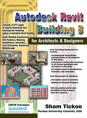 Autodesk Revit Building 8 for Architects and Designers By Sham T