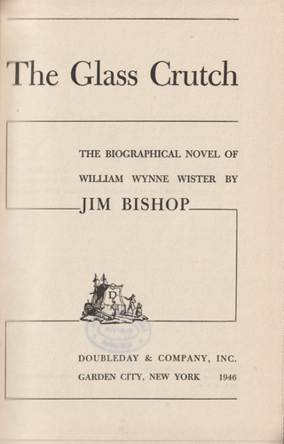 The Glass Crutch, Biography of William Wister, by Bishop, Alcoholics Anonymous - Picture 4 of 12
