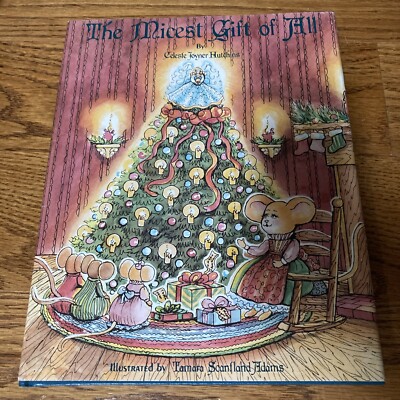 The Micest Gift of All by Celeste Joyner Hutchins SIGNED 1st Ed. - Free Shipping
