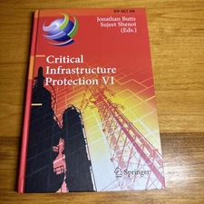 Critical Infrastructure Protection VI Book @2012 IFIP  International Federation