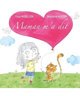 Maman m'a dit, Essia Morellon