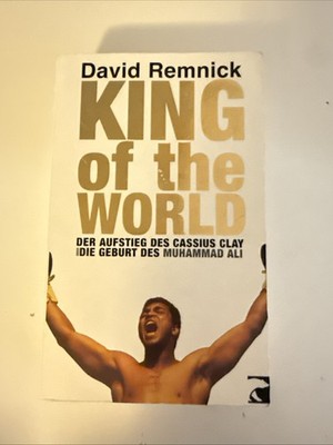 King of the World: Der Aufstieg des Cassius Clay Buch David Remnick