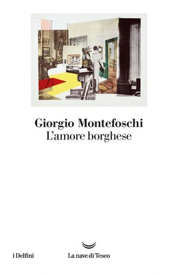 Libri Giorgio Montefoschi - L' Amore Borghese