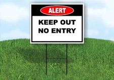 Alert Keep Out No Entry Single Sided 18x24 in Yard Road Sign w/Stand