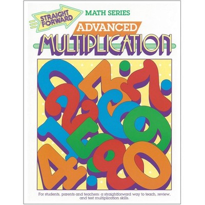 Advanced Multiplication (Straight Forward Math Series)