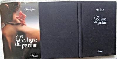 Sylvie Girard - Le Livre du Parfum * Messidor 1986 - Photo 1/4