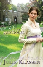The Girl in the Gatehouse - Paperback By Klassen, Julie - VERY GOOD
