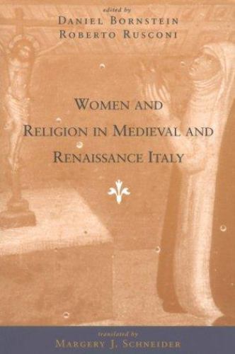 Women and Religion in Medieval and Renaissance Italy (Women in Culture and Socie