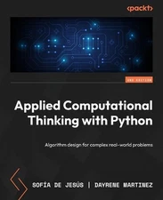 Applied Computational Thinking with Python - Second Edition: Algorithm design fo