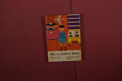 414399 Felicitas Betz WIR IN UNSERER STADT Verlag J. Pfeiffer Bilderbuch zum