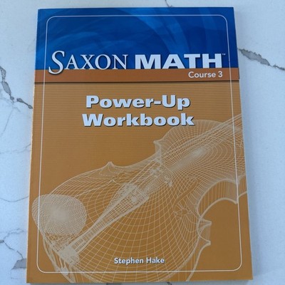 Saxon Math Course 3 Ser.: Saxon Math Course 3 : Power-Up Workbook by Hake (2006)