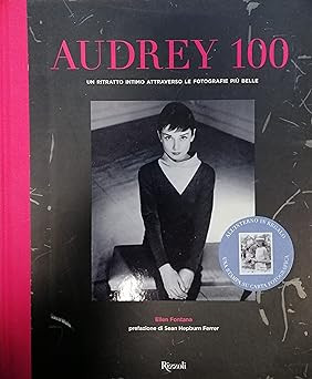 Audrey 100: Eine seltene und intime Fotosammlung ausgewählt von Audrey He