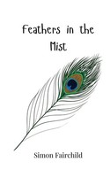 Feathers In The Mist Simon Fairchild Taschenbuch Englisch 2025 EAN 9781805866732