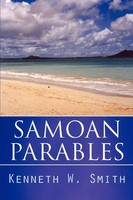 Kenneth W Smith | Samoan Parables | Taschenbuch | Englisch (2007) | iUniverse