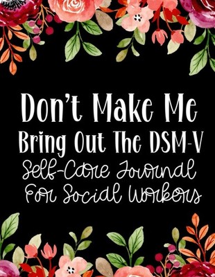 Self Care Journal for Social Workers: Social Worker Self Care Gifts, Appreciatio