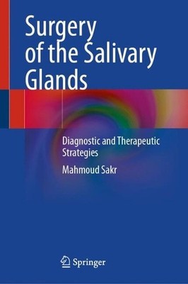 Surgery of the Salivary Glands: Diagnostic and Therapeutic Strategies by Mahmoud