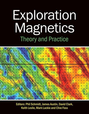 Exploration Magnetics: Theory and Practice by Phil Schmidt Paperback Book