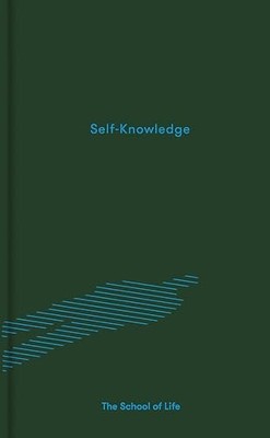 Self-Knowledge (Essay Books), The School of Life