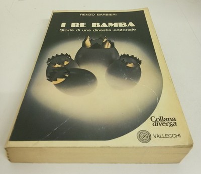 I re bamba. Geschichte einer Verlagsdynastie - Renzo Barbieri (Vallecchi, 1977)