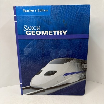 Saxon Geometry Teacher s Edition 2009 Hardcover