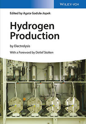 Hydrogen Production: by Electrolysis by Agata Godula-Jopek (Hardcover, 2015)