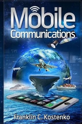 Mobile Communications: Within the Deepwater Lifelines by Franklin C. Kostenko (E