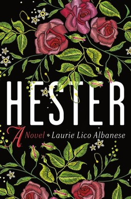 Hester: A Novel - Albanese, Laurie Lico - Very Good - See condition notes