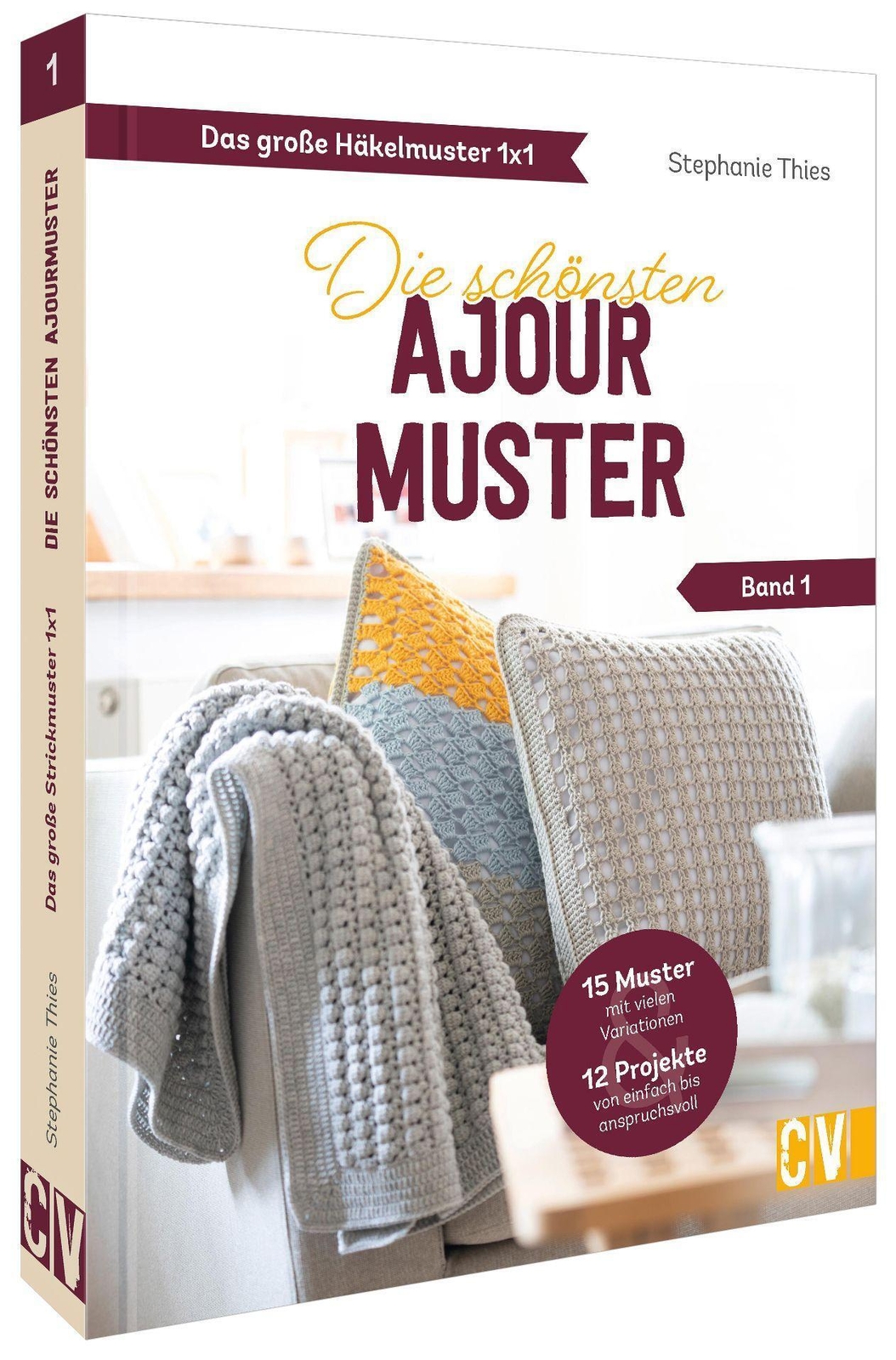 Das Große Häkelmuster 1x1 - Die Schönsten Ajourmuster Band 1 |