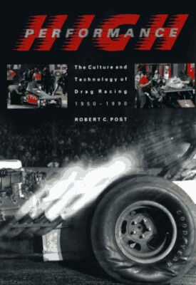 High Performance : The Culture and Technology of Drag Racing, 195