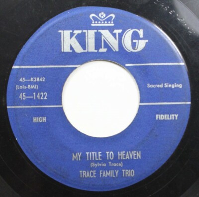 Country 45 Trace Family Trio - My Title To Heaven / My Mother'S Dying Message On