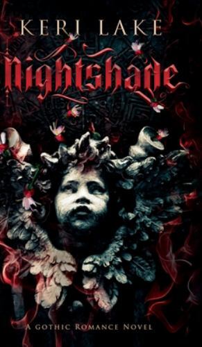 Nightshade : A Dark Paranormal Gothic Romance by Keri Lake (2021, Hardcover)