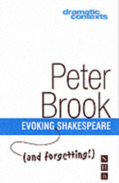 Evoking (and forgetting!) Shakespeare by Peter Brook (Paperback Book)