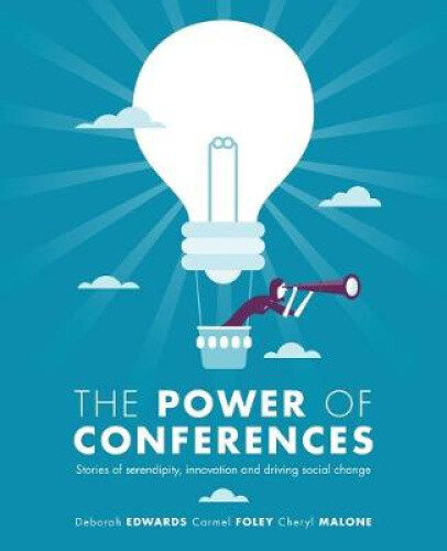 Thumbnail - The Power Of Conferences: Stories Of Serendipity, Innovation And