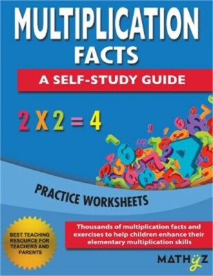 Multiplication Facts - A Self-Study Guide: Practice Worksheets (Paperback or Sof