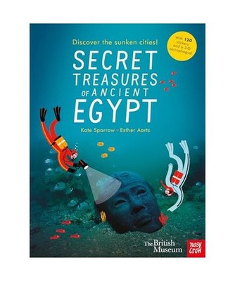 British Museum: Secret Treasures of Ancient Egypt: Discover the Sunken Cities, K
