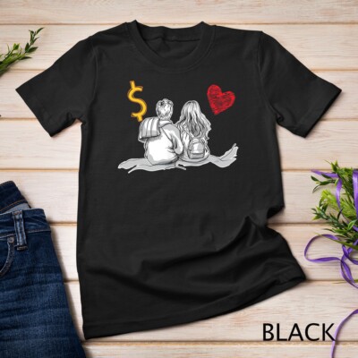 Money Love Men Women Relationship Cash Millionaire Earn T-Shirt Unisex T-shirt