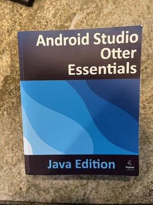 Android Studio Otter Essentials - Java Edition : Developing Android Apps...