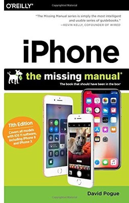 IPHONE: THE MISSING MANUAL: THE BOOK THAT SHOULD HAVE BEEN By David Pogue *NEW*