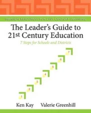 The Leader's Guide to 21st Century Education: 7 Steps for Schools and Dis - GOOD