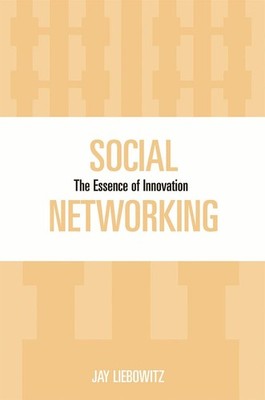 Social Networking: The Essence of Innovation by Jay Liebowitz (English) Paperbac