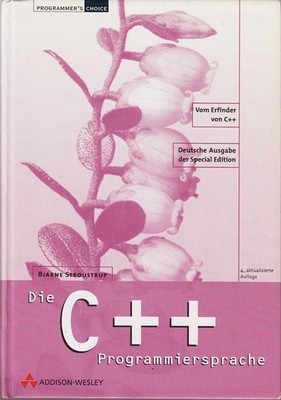Die C++-Programmiersprache. Deutsche Übersetzung der Special Edi