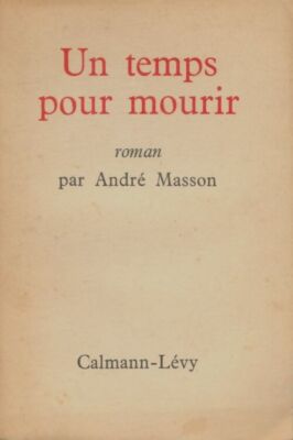 Un temps to mourir - André Masson - V624686