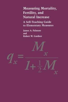 Measuring Mortality, Fertility, and Natural Increase: A Self-Teaching Guide to 
