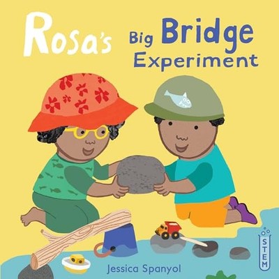 Rosa's Bridge Experiment (Rosa's Workshop) By Jessica Spanyol