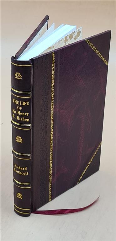 Vintage 1920 Leather-Bound Biography of Sir Henry R. Bishop  