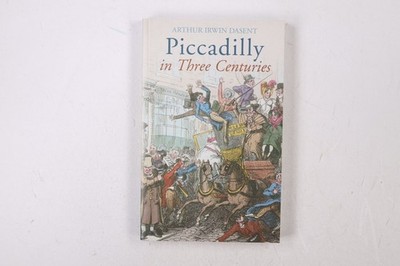 40672 Arthur Irwin Dasent PICCADILLY In Three Centuries