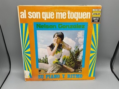 Al son que me toquen Nelson González. SU PIANO Y RITMO Lp Record