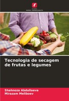 Shahnoza Abdullaeva (U. A.) | Tecnologia De Secagem De Frutas E Legumes | Buch