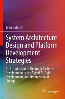 System Architecture Design and Platform Development Strategies : An Introduct...